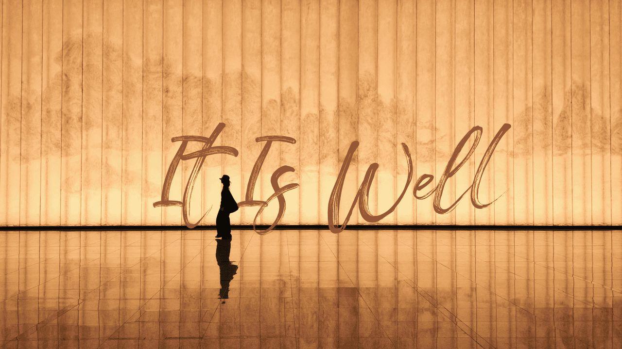 It Is Well