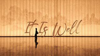 It Is Well