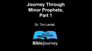 Journey Through the Minor Prophets, Part 1