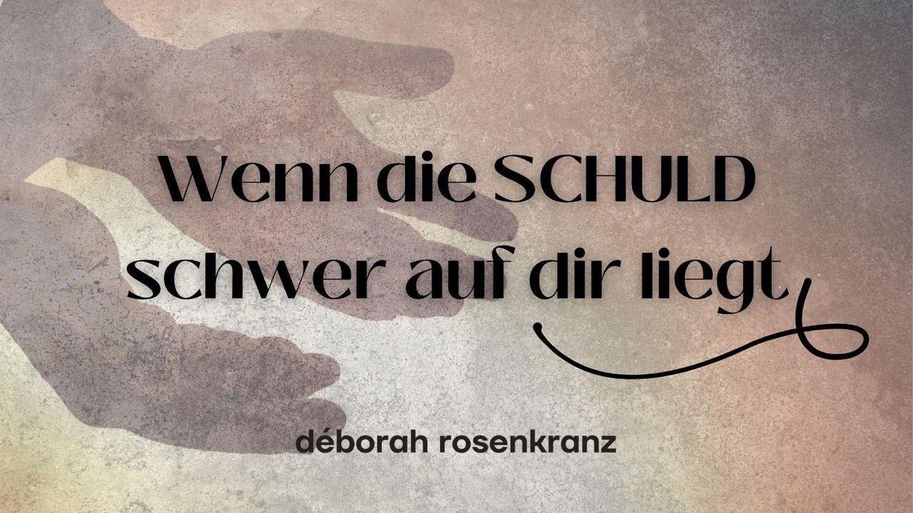 Wenn die SCHULD schwer auf dir liegt