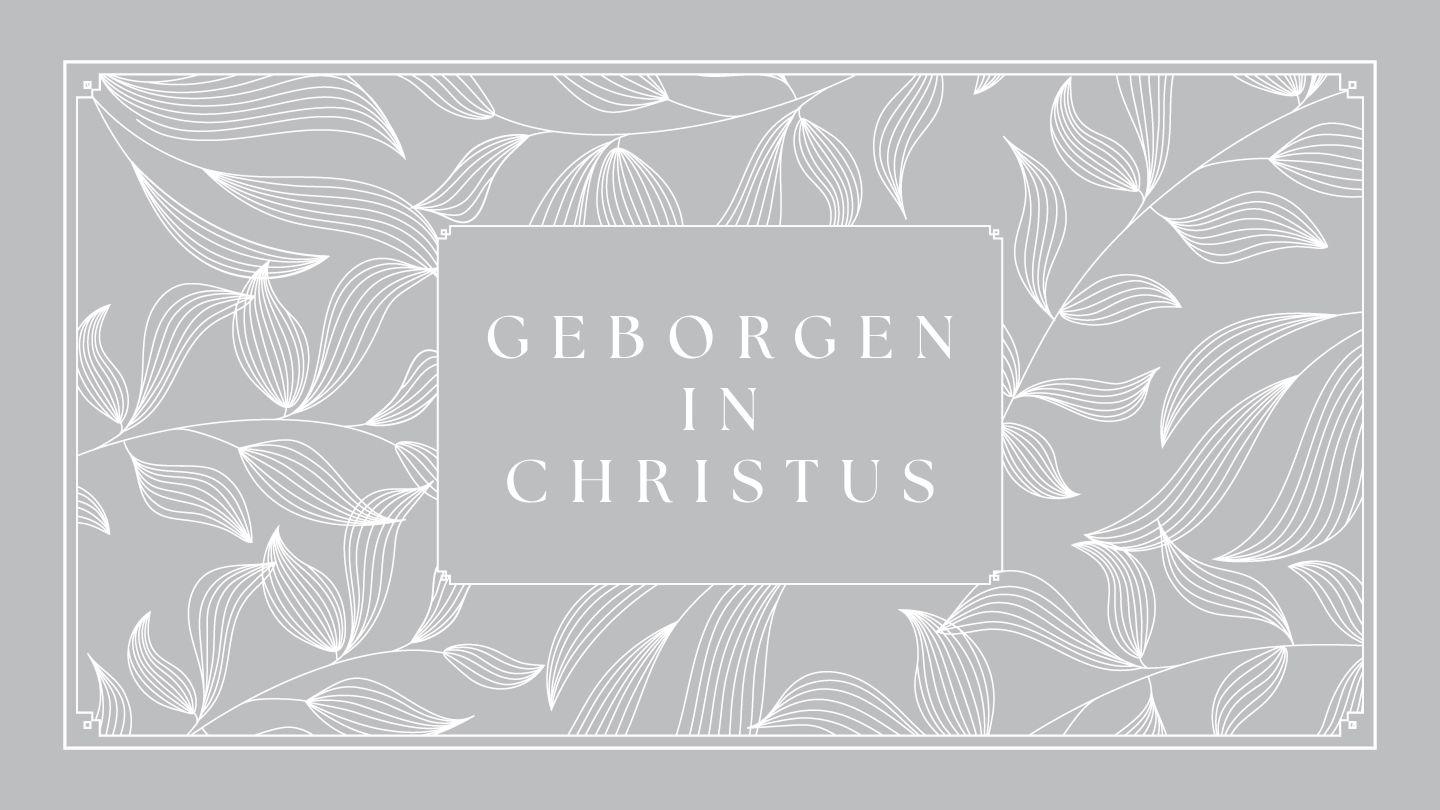 Geborgen in Christus