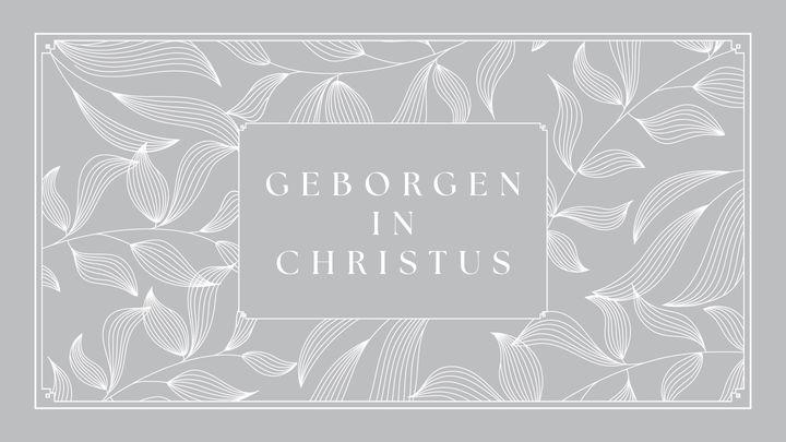 Geborgen in Christus