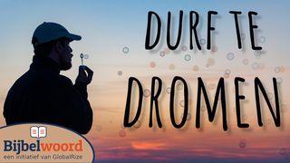 Durf te dromen!