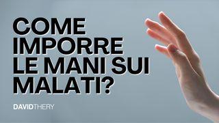 Come Imporre Le Mani Sui Malati?