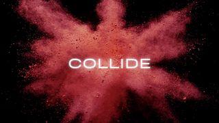 Collide