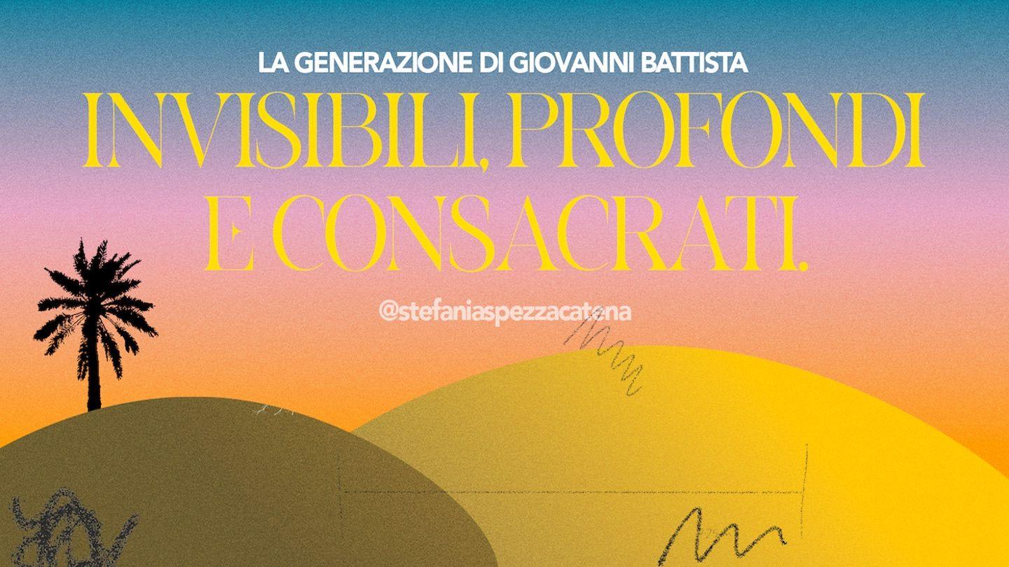 Invisibili, Profondi E Consacrati. La Generazione Di Giovanni Battista