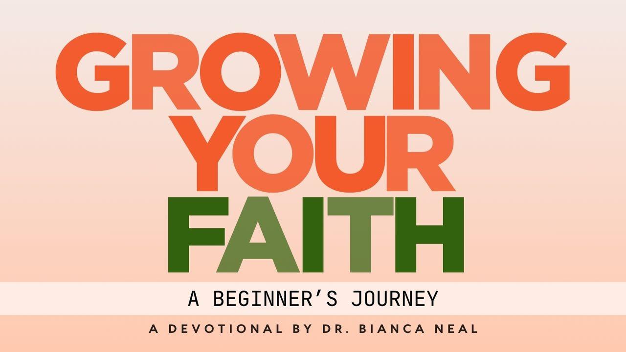Growing Your Faith: A Beginner's Journey