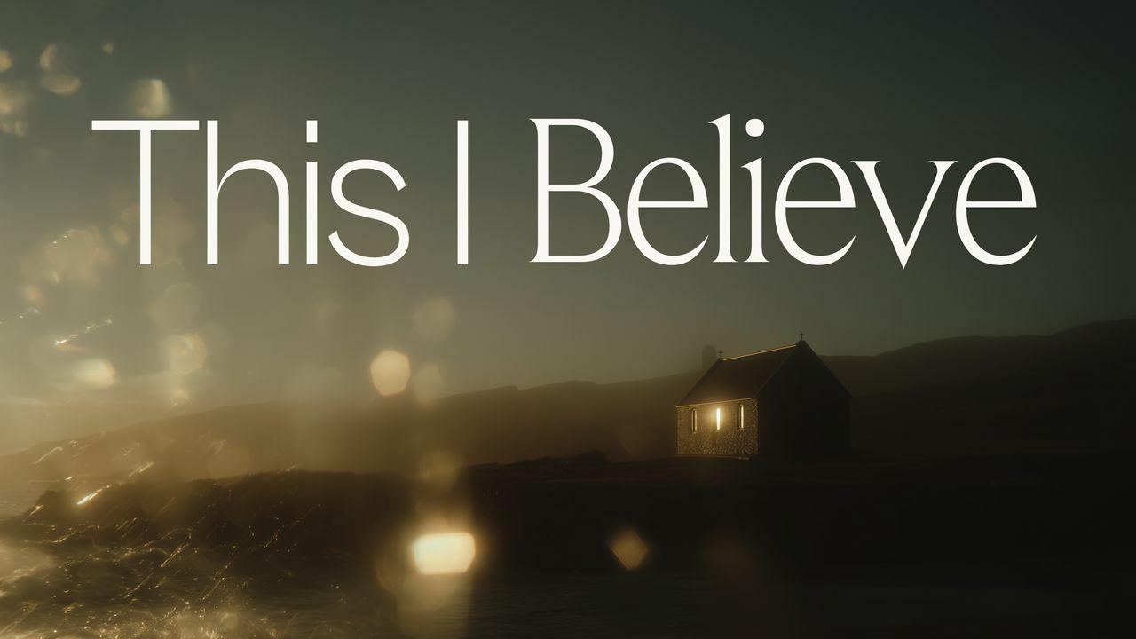 This I Believe: Clarity in a Confused Culture
