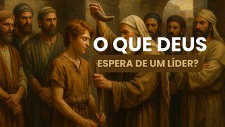 O Que Deus Espera De Um Líder?