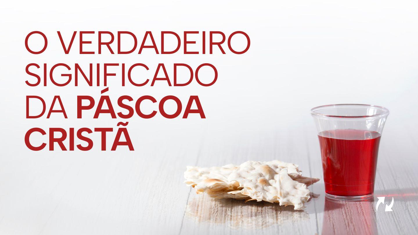 O verdadeiro significado da Páscoa cristã 1 Peter 1:3-4 New International Version