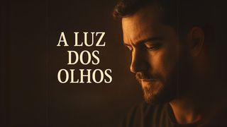 A Luz dos Olhos