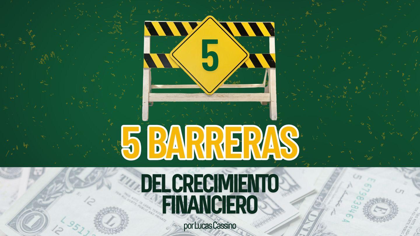 5 Barreras Del Crecimiento Financiero