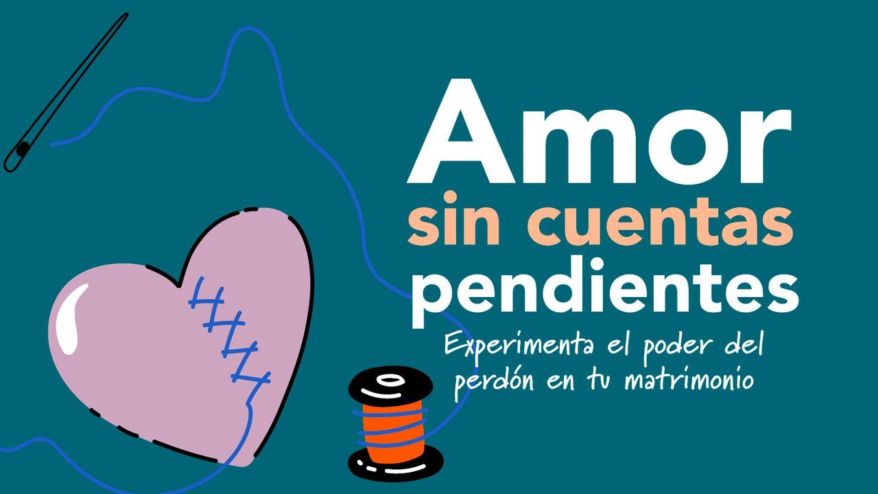 Amor Sin Cuentas Pendientes