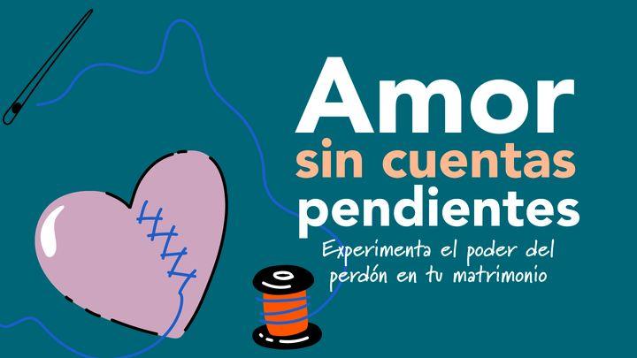 Amor Sin Cuentas Pendientes