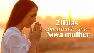 21 Dias Construindo Uma Nova Mulher