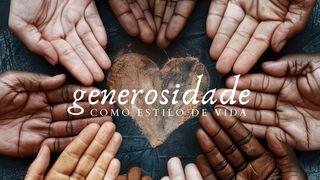 Generosidade como Estilo de Vida