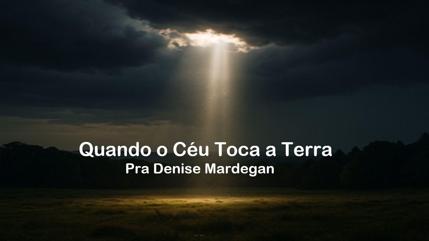 Quando O Céu Toca a Terra
