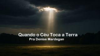 Quando O Céu Toca a Terra