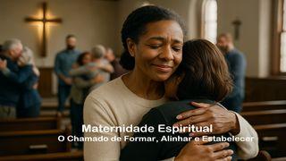 Maternidade Espiritual — O Chamado de Formar, Alinhar e Estabelecer