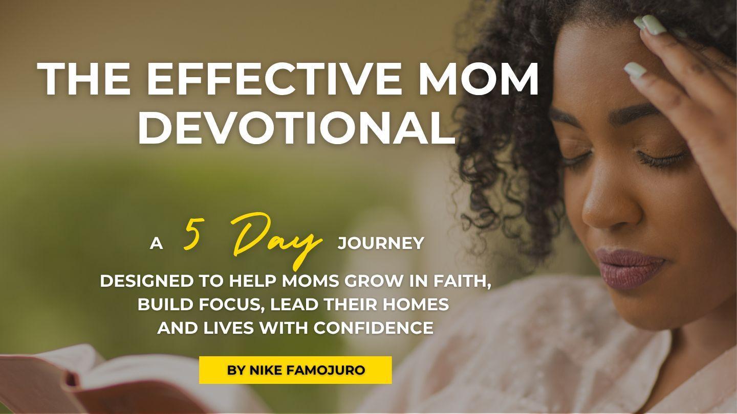 The Effective Mom 5-Day Devotional for the Busy Mom