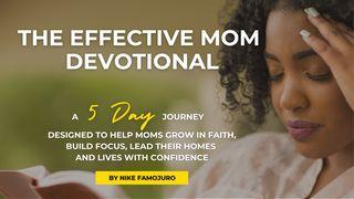 The Effective Mom 5-Day Devotional for the Busy Mom