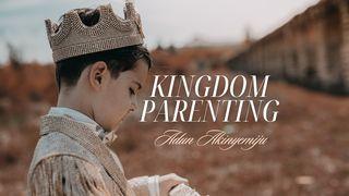 Kingdom Parenting