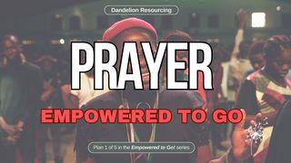 Prayer - Empowered to Go