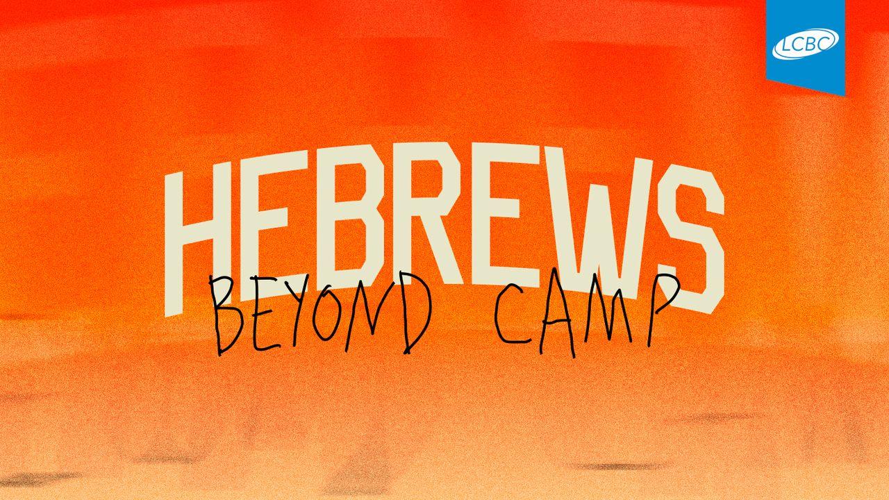 Hebrews: Beyond Camp