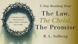 The Law, the Christ, the Promise With R. L. Solberg