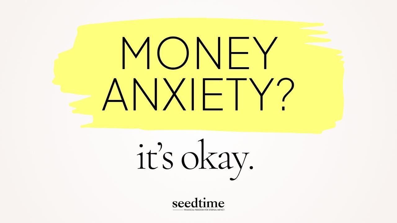 It's Okay to Worry About Money (Here's What to Do Next)