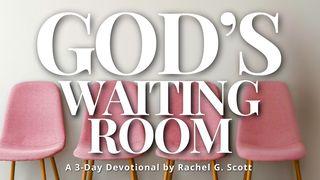 God's Waiting Room