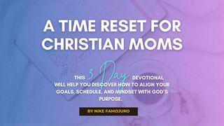 Time Reset for Christian Moms
