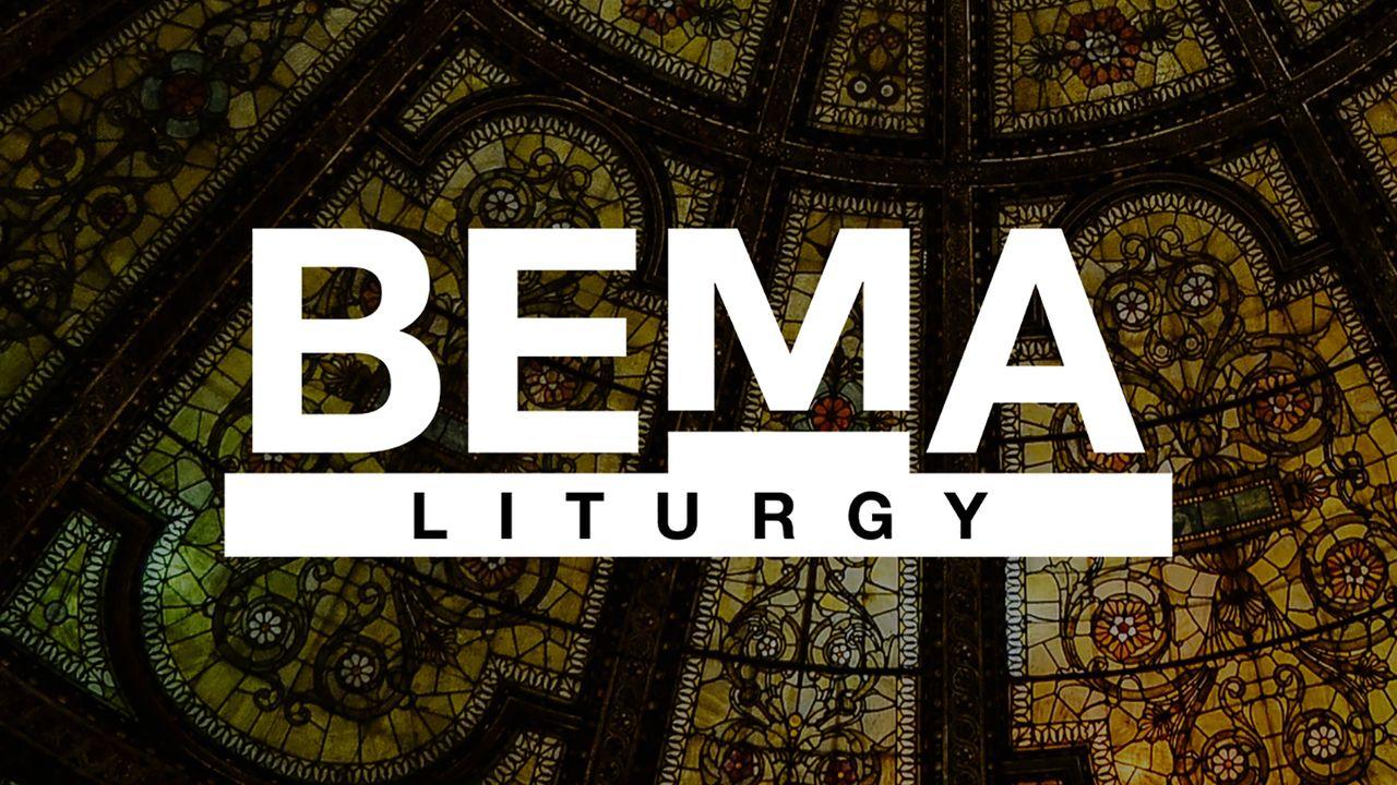 BEMA Liturgy I — Part C