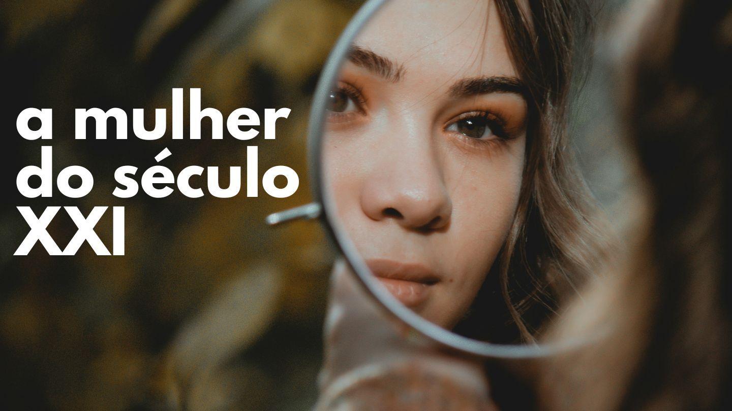 A Mulher do Século XXI