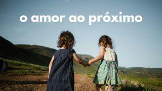 O Amor ao Próximo