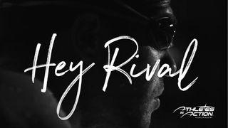 Hey Rival: A Biblical Game Plan for Christian Athletes