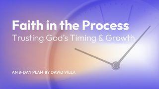Faith in the Process: Trusting God's Timing & Growth