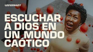 Escuchar a Dios en Un Mundo Caótico