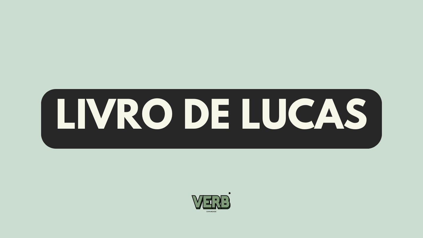 Lucas – O Salvador Do Mundo Em Cada Caminho