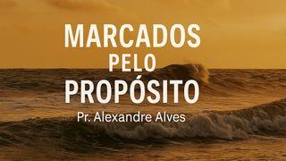 Marcados Pelo Propósito: Quando Deus Ainda Tem um Plano