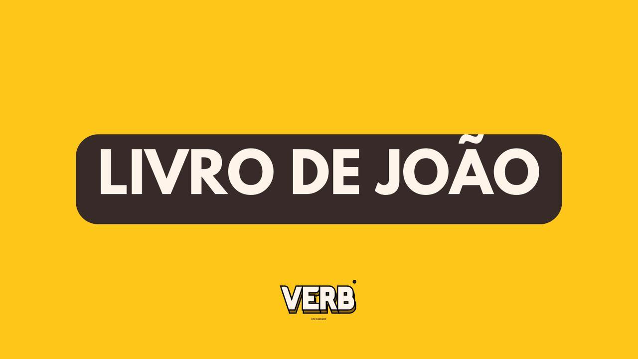 João: A Luz Que Revela O Coração De Deus