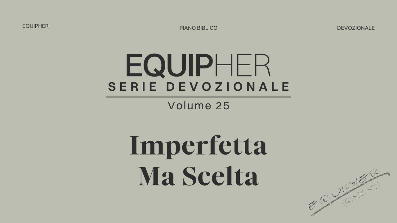 EquipHer Vol. 25: "Imperfetta Ma Scelta"