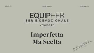 EquipHer Vol. 25: "Imperfetta Ma Scelta"