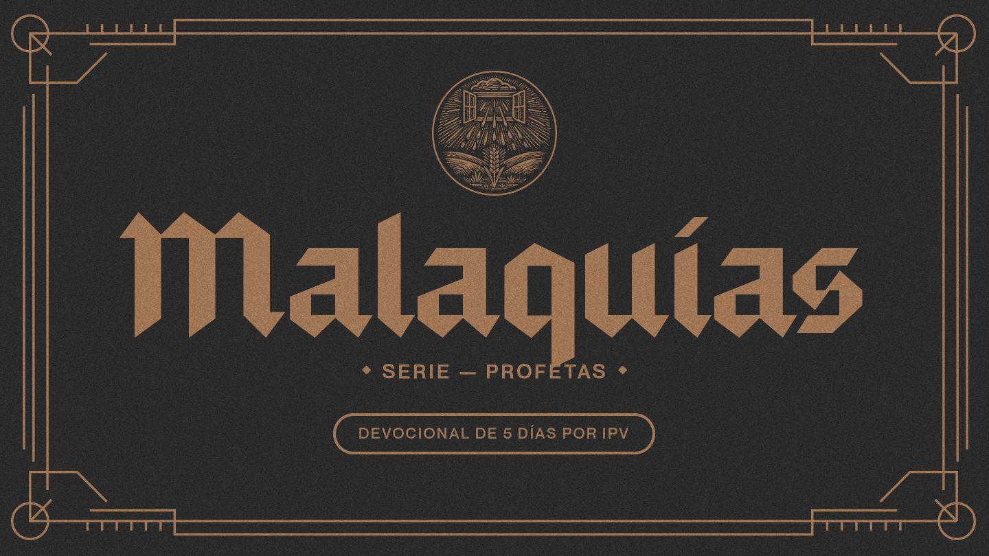 Malaquías – Serie: Profetas Malachi 3:17-18 King James Version, American Edition