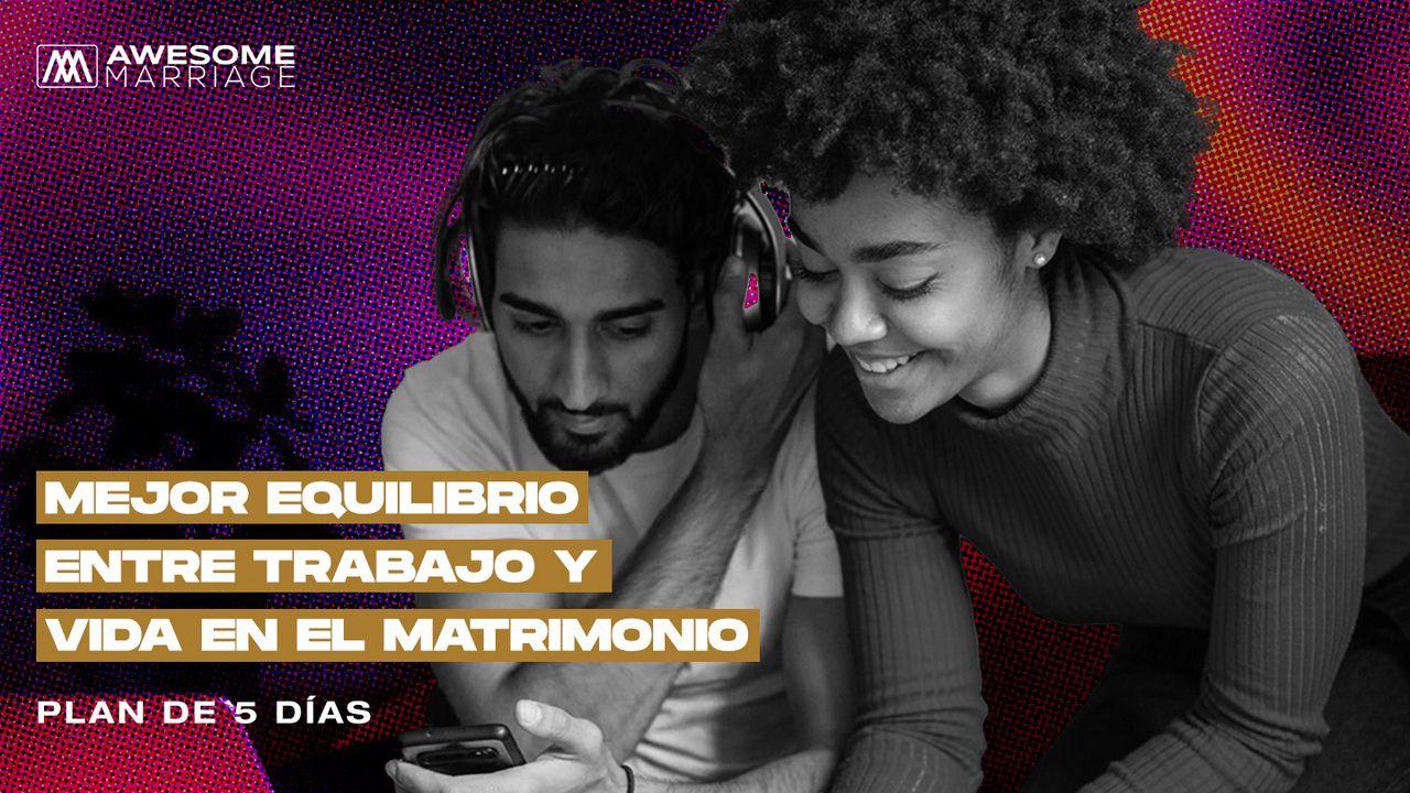 Mejor Equilibrio Entre Trabajo Y Vida en El Matrimonio