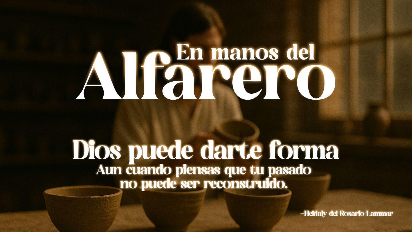 En Manos Del Alfarero Jeremías 18:1-9 Nueva Versión Internacional - Español