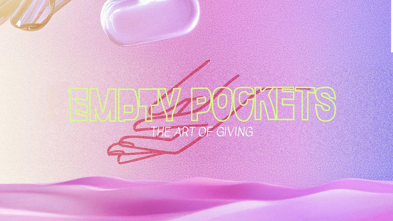 Empty Pockets - the Art of Giving