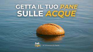 Getta Il Tuo Pane Sulle Acque