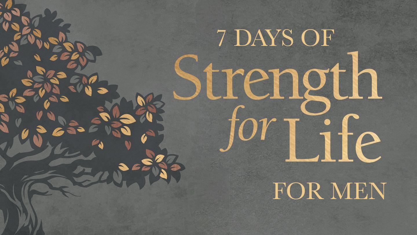 7 Days of Strength for Life for Men