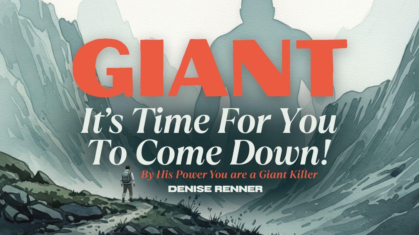 Giant, It's Time for You to Come Down! Numbers 14:15-24 Amplified Bible